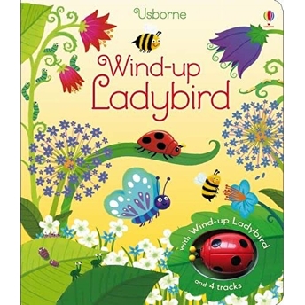 Wind-Up Ladybird Ciltli Fiona Watt