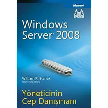 Windows Server 2008 Yöneticinin Cep Danışmanı William R. Stanek