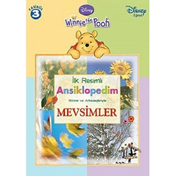 Winnie The Pooh Ilk Resimli Ansiklopedim Winne Ve Arkadaşlarıyla Mevsimler Kolektif