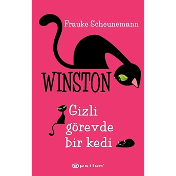 Winston 1: Gizli Görevde Bir Kedi Frauke Scheunemann