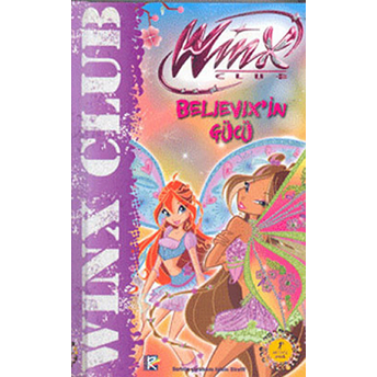 Winx Club - Believix’in Gücü