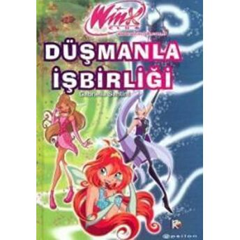 Winx Club - Düşmanla Işbirliği Gabriella Santini