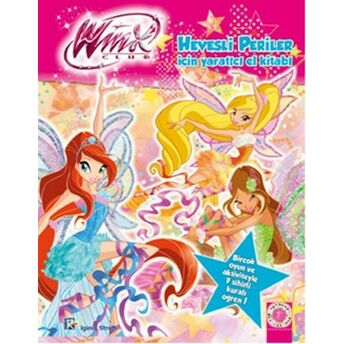 Winx Club - Hevesli Periler Için Yaratıcı El Kitabı Iginio Straffi