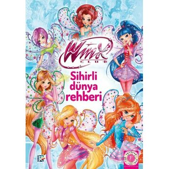 Winx Club - Sihirli Dünya Rehberi Kolektıf