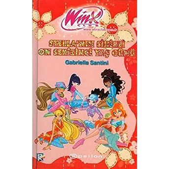 Winx Club - Stella’nın Sihirli On Sekizinci Yaş Günü Ciltli Gabriella Santini