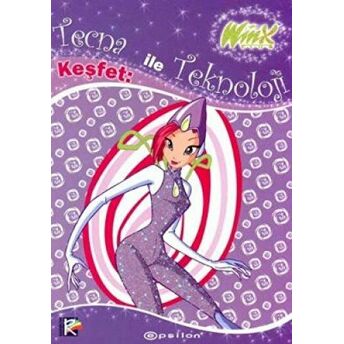 Winx Club - Tecna Ile Keşfet: Teknoloji Gabriella Santini