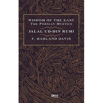 Wisdom Of The East The Persian Mystics - Jalal Ud-Din Rumi F. Hadland Davis