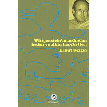 Wittgenstein’ın Ardından Beden Ve Zihin Hareketleri Erkut Sezgin