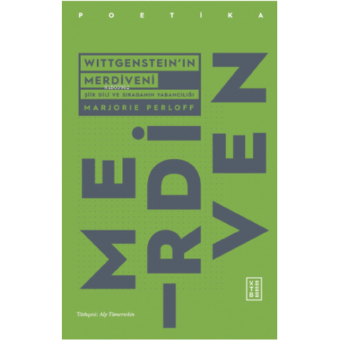 Wittgenstein’ın Merdiveni;Şiir Dili Ve Sıradanın Yabancılığı Marjorie Perloff