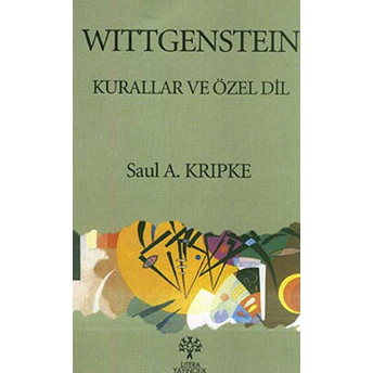 Wittgenstein Kurallar Ve Özel Dil Saul Kripke