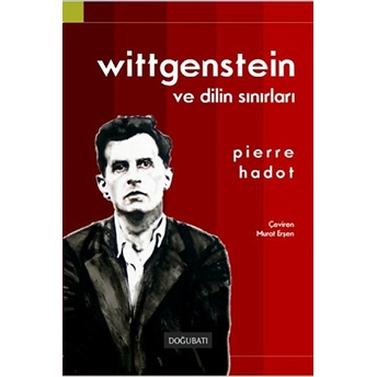 Wittgenstein Ve Dilin Sınırları Pierre Hadot