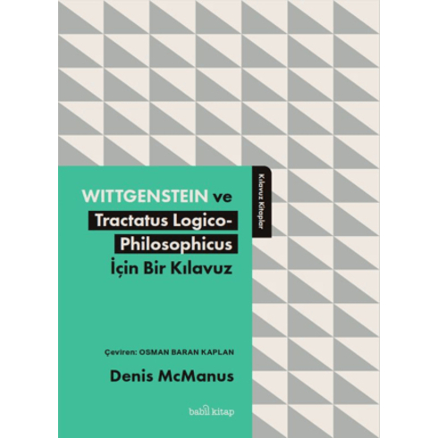 Wittgenstein Ve Tractatus Logico-Philosophicus Için Bir Kılavuz Denis Mcmanus