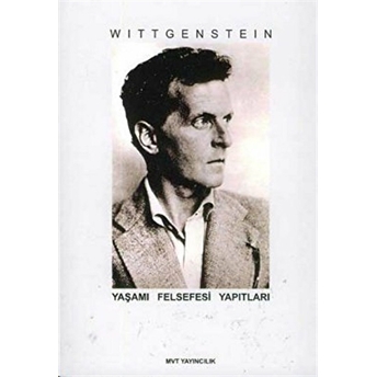 Wittgenstein - Yaşamı Felsefesi Yapıtları