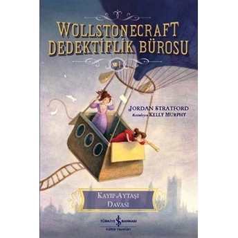 Wollstonecraft Dedektiflik Bürosu 1 - Kayıp Aytaşı Davası Jordan Stratford