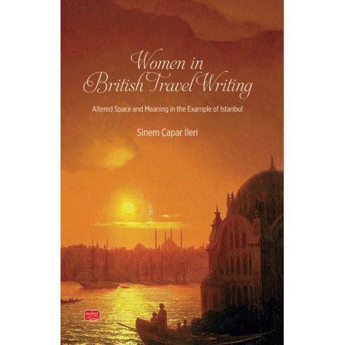 Women In British Travel Writing Sinem Çapar Ileri