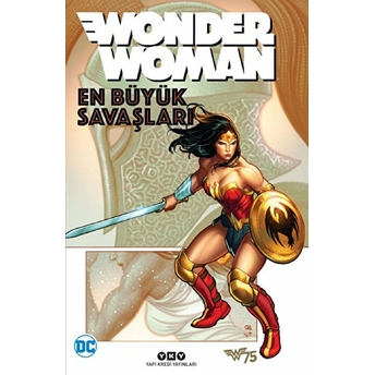 Wonder Woman - En Büyük Savaşları Len Wein, John Byrne, Greg Rucka, Gail Simone, Geoff Johns, Brian Azzarello