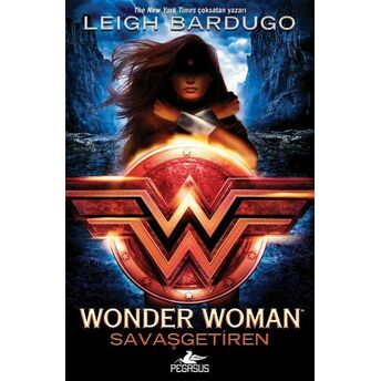 Wonder Woman - Savaşgetiren (Ciltli) Leigh Bardugo