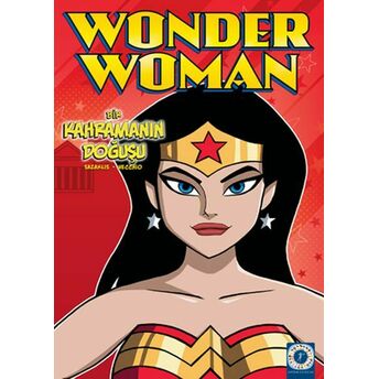 Wonder Women - Bir Kahramanın Doğuşu Sazaklis-Vecchio