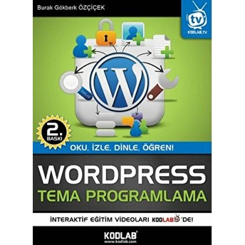 Wordpress Tema Programlama Oku, Izle, Dinle, Öğren Burak Gökberk Özçiçek