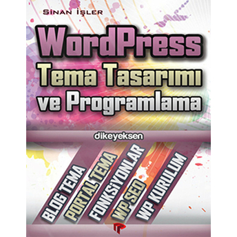 Wordpress Tema Tasarımı Ve Programlama - Sinan Işler