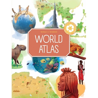 World Atlas (My World Of Wonder) Ciltli Kolektif