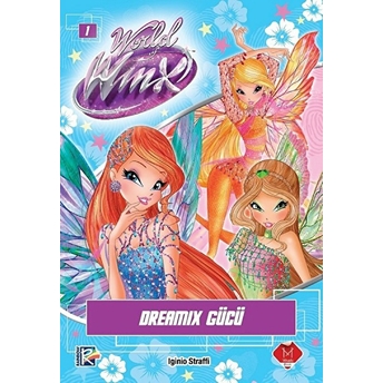 World Of Winx - Dreamix Gücü Iginio Straffi