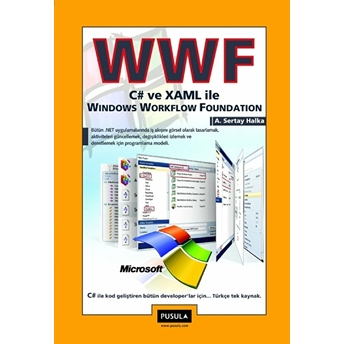 Wwf C# Ve Xaml Ile Windows Workflow Foundation A. Sertay Halka