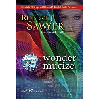 Www. Wonder - Mucize - Www. Üçlemesi 3. Kitap Robert J. Sawyer