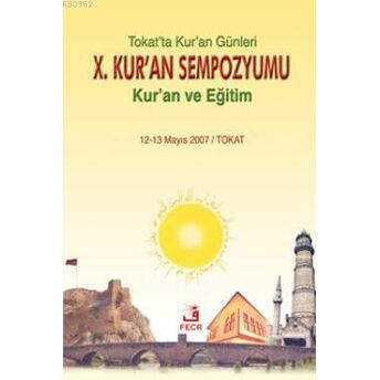 X. Kur'an Sempozyumu Tokat'ta Kur'an Günleri Kolektif