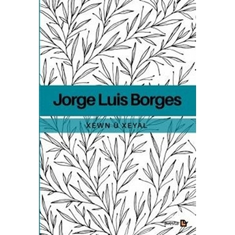 Xewn Ü Xeyal Jorge Luis Borges