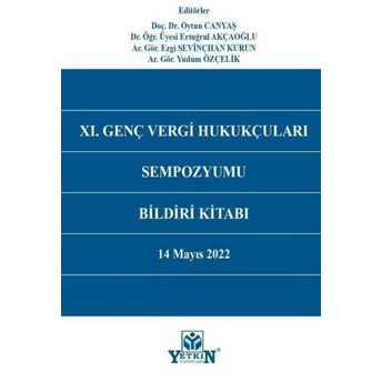 Xı. Genç Vergi Hukukçuları Sempozyumu Bildiri Kitabı Oytun Canyaş