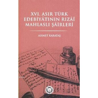 Xvı. Asır Türk Edebiyatının Tızai Mahlaslı Şairleri Ahmet Karataş