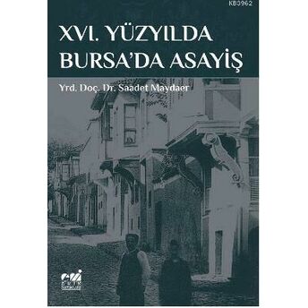 Xvı. Yüzyılda Bursa'da Asayiş Saadet Maydaer