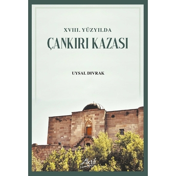 Xvııı. Yüzyılda Çankırı Kazası