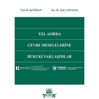 Xxı. Asırda Çevre Meselelerine Hukuki Yaklaşımlar Işıl Özkan