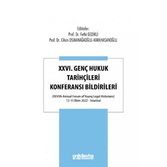 Xxvı. Genç Hukuk Tarihçileri Konferansı Bildirileri Fethi Gedikli