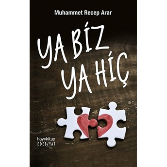 Ya Biz Ya Hiç Muhammet Recep Arar