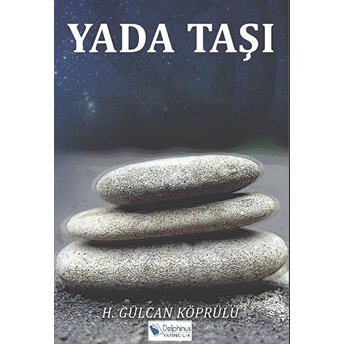 Ya Da Taşı - H. Gülcan Köprülü