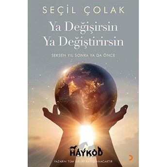 Ya Değişirsin Ya Değiştirirsin - Seçil Çolak