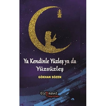 Ya Kendinle Yüzleş Ya Da Yüzsüzleş