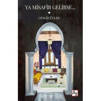 Ya Misafir Gelirse… Cengiz Üçler