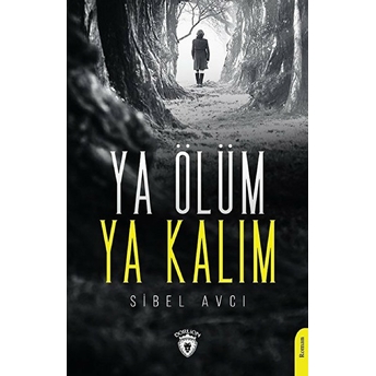 Ya Ölüm Ya Kalım Sibel Avcı