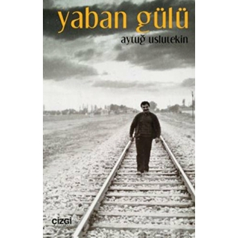 Yaban Gülü Aytuğ Uslutekin