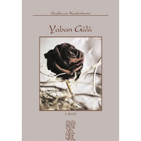 Yaban Gülü H. Kadircan Keskinbora