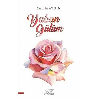 Yaban Gülüm - Salim Aydın