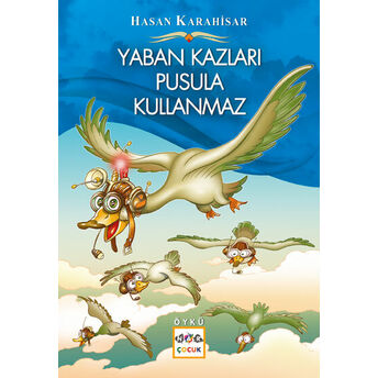 Yaban Kazları Pusula Kullanmaz Hasan Karahisar