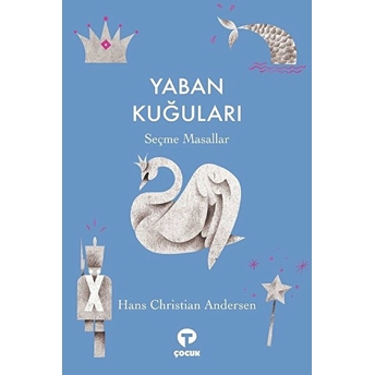 Yaban Kuğuları Hans Christian Andersen