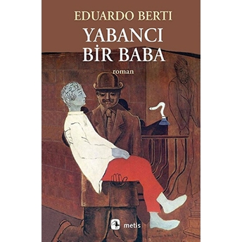 Yabancı Bir Baba Eduardo Berti