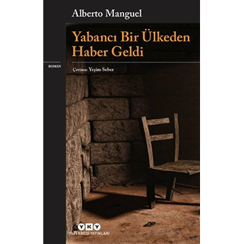 Yabancı Bir Ülkeden Haber Geldi Alberto Manguel