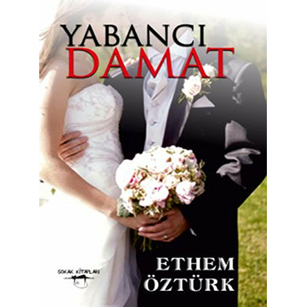 Yabancı Damat Ethem Öztürk